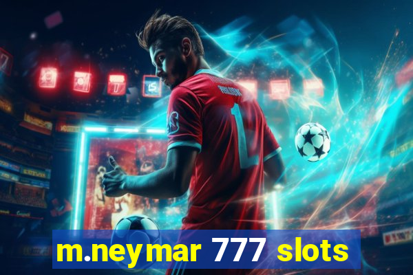 m.neymar 777 slots